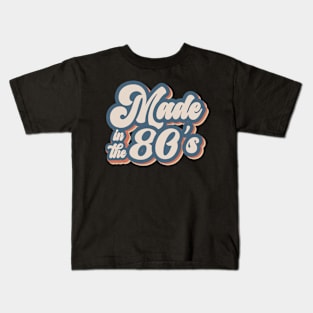 Made in the 80's Kids T-Shirt